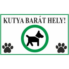 Kutyatábla Kutyabarát Hely 25x15 cm