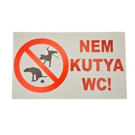 Tábla Nem kutya wc! 25x15 cm