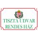 Tábla Tiszta udvar rendes ház! 25x15 cm
