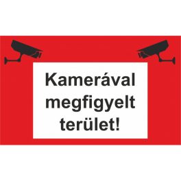 Tábla Kamerával Megfigyelt Terület! 25x15 cm
